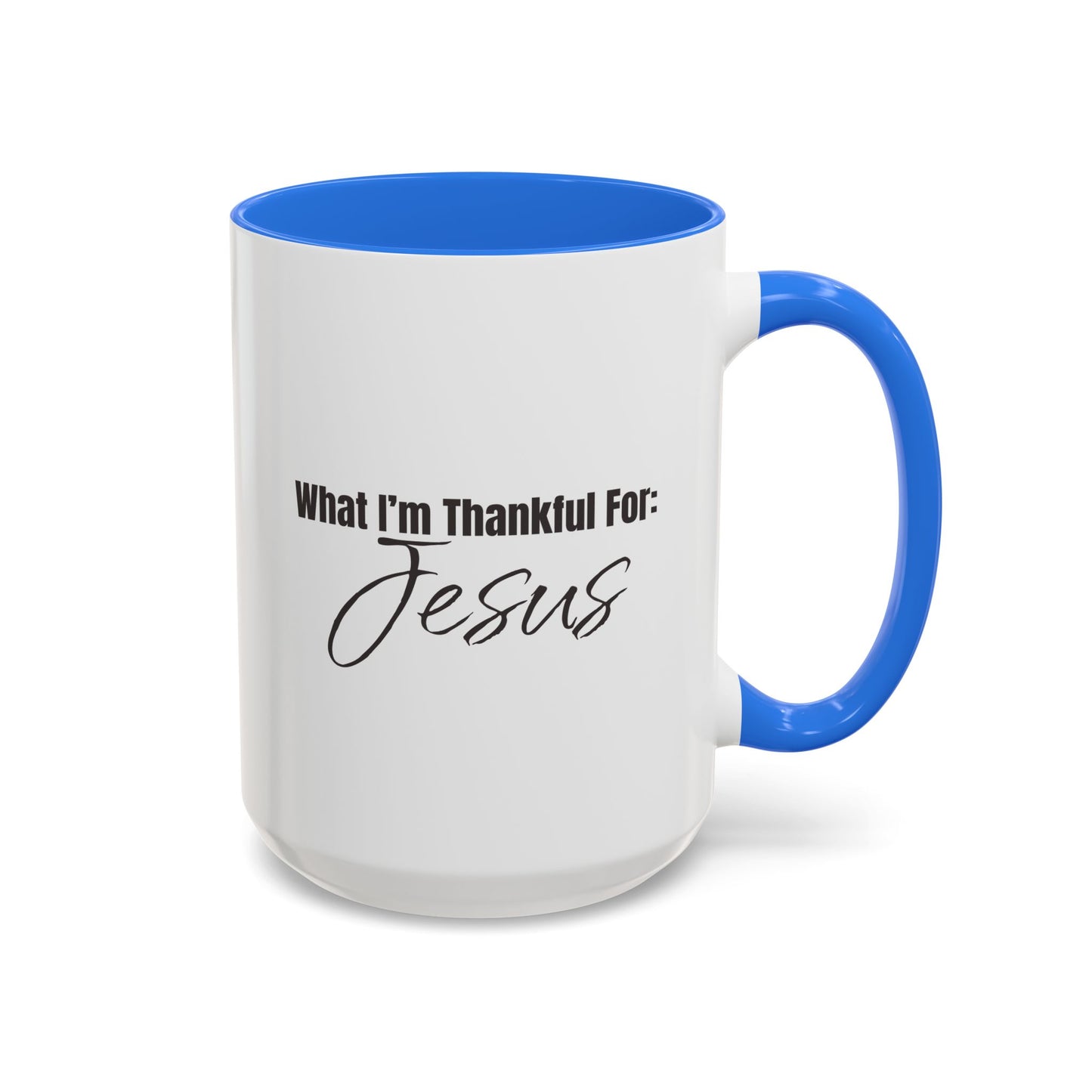 Thankful for Jesus Mug - 2 sizes**