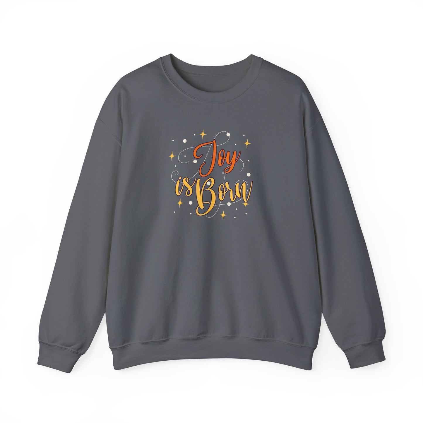 Joy is Born! Sweatshirt
