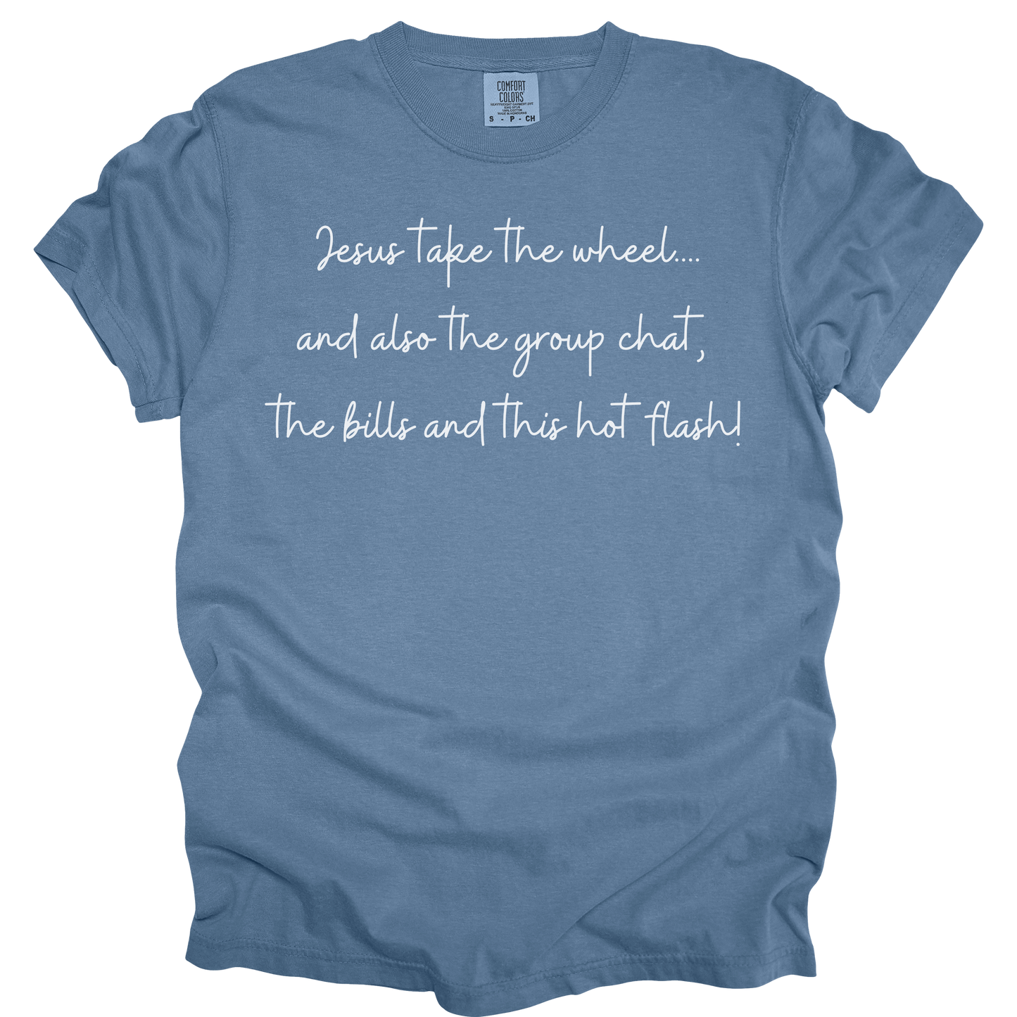 Jesus Take The Wheel Tee - Comfort Colors*