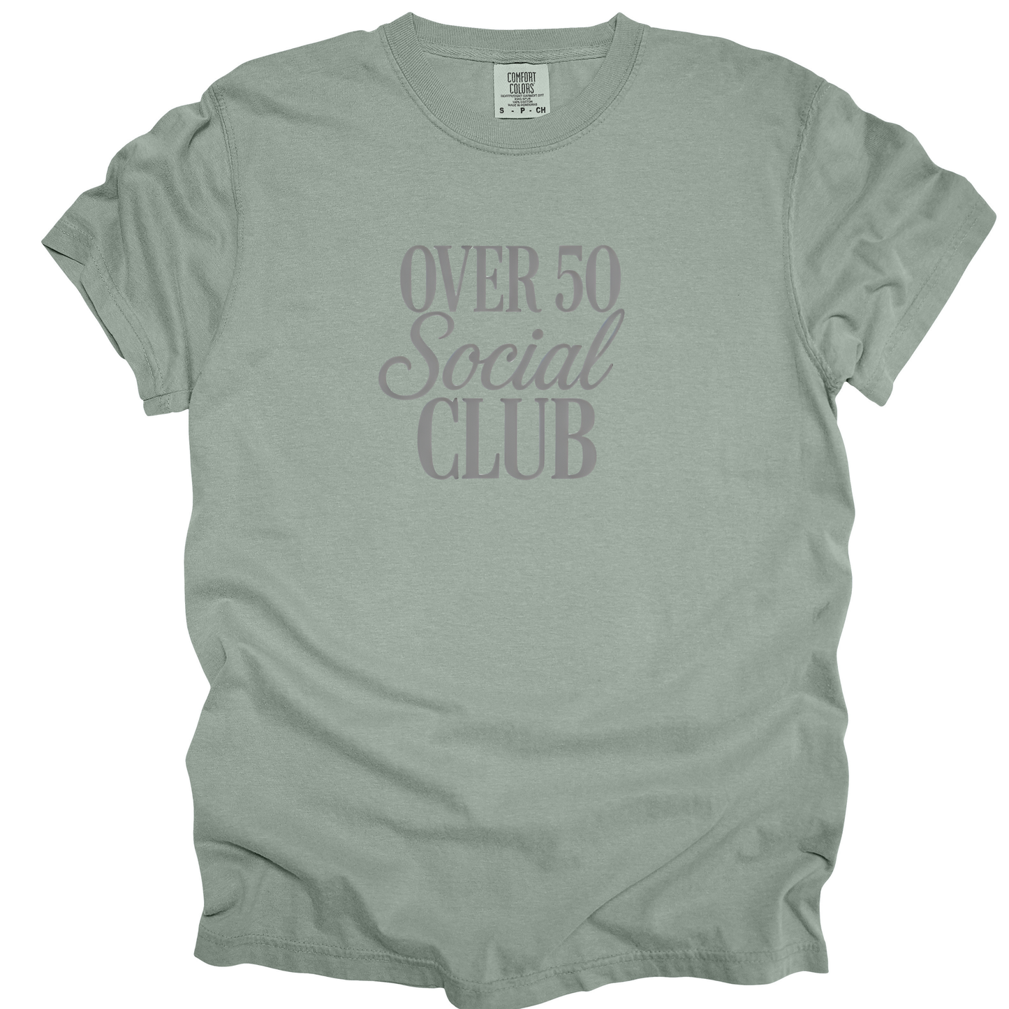 Over 50 Social Club Tee - Comfort Colors*
