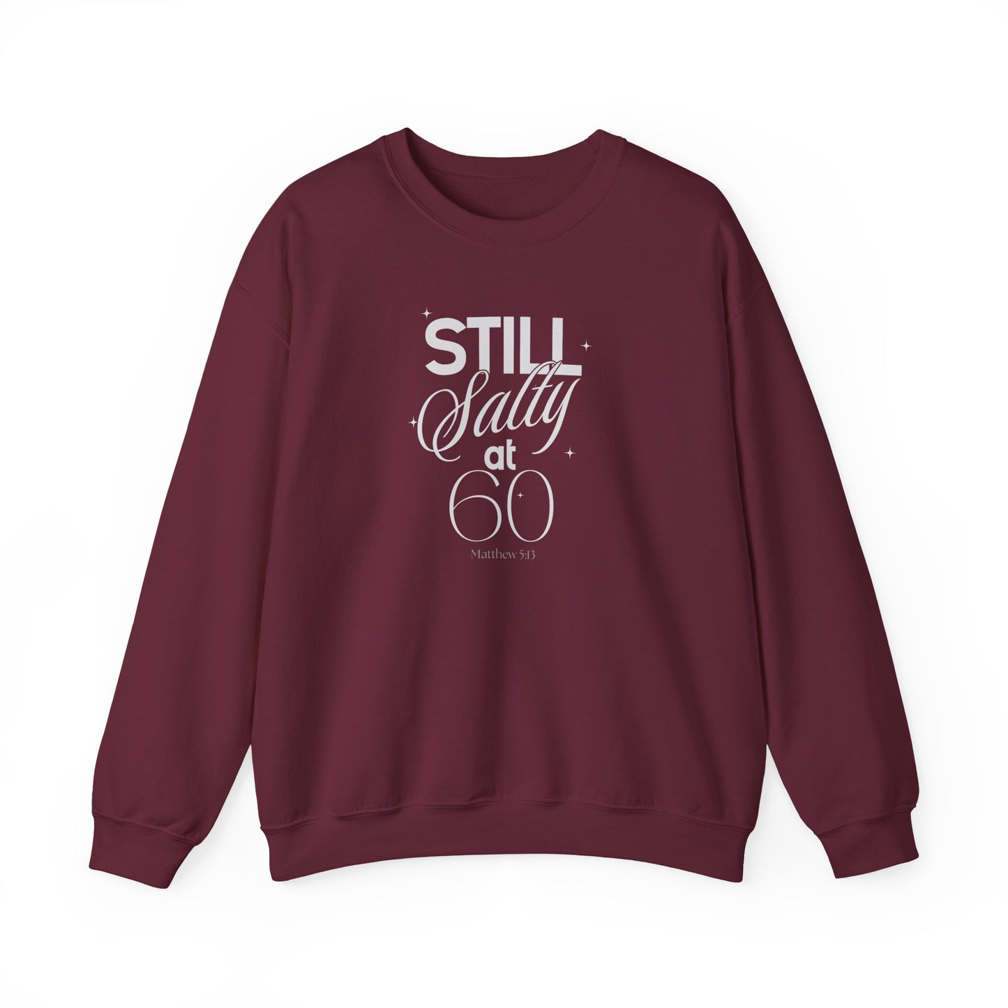 "Still Salty at 60" Sweatshirt