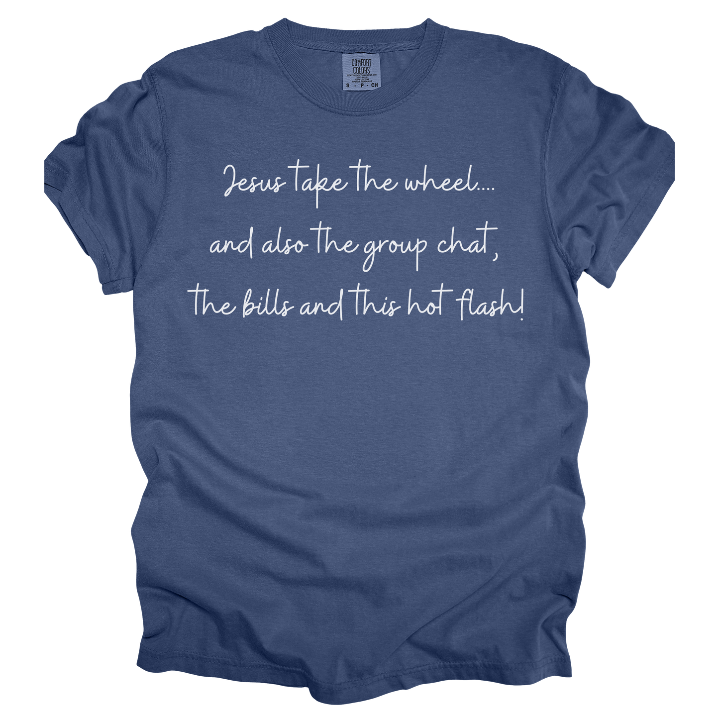 Jesus Take The Wheel Tee - Comfort Colors*