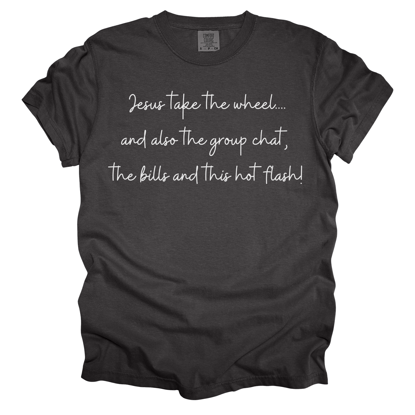 Jesus Take The Wheel Tee - Comfort Colors*