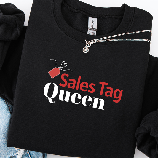 Sales Tag Queen Sweatshirt - Embroidered*