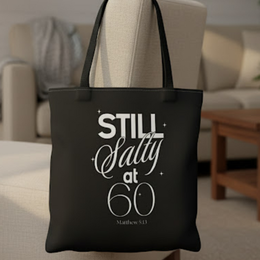 "Still Salty at 60" Tote bag