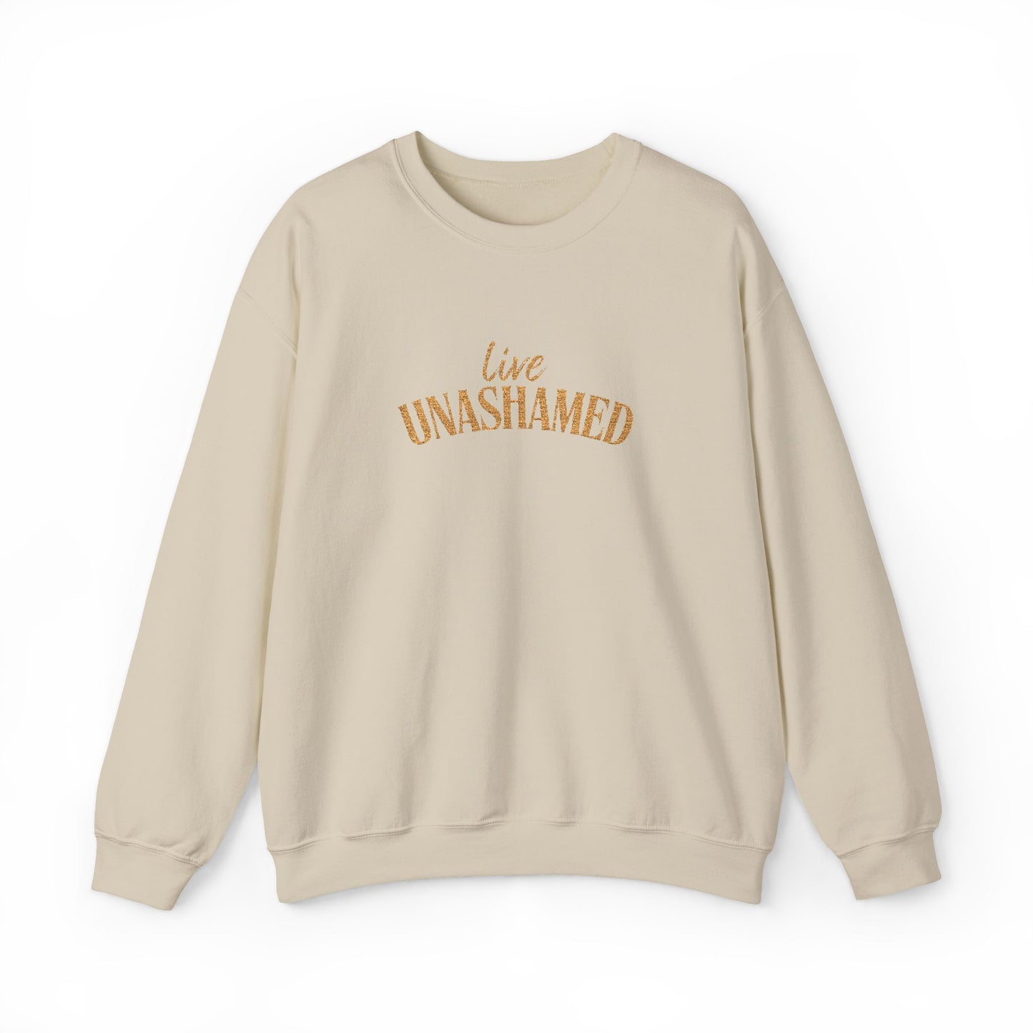 Live Unashamed Sweatshirt - Embroidered**
