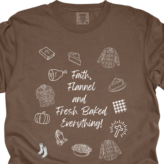 Faith, Flannel, and Fresh Baked Everything Tee - Comfort Colors*