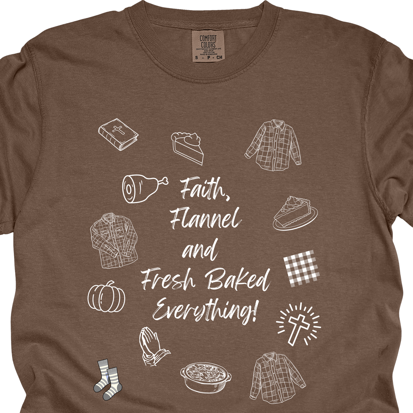 Faith, Flannel, and Fresh Baked Everything Tee - Comfort Colors*